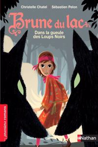 Brune du Lac/Dans la gueule des loups noirs