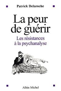 Peur de Guerir (La)