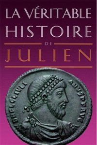 Veritable Histoire de Julien