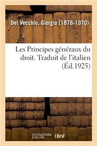 Les Principes Généraux Du Droit. Traduit de l'Italien