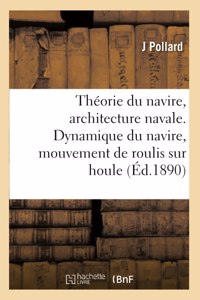 Théorie Du Navire, Architecture Navale. Dynamique Du Navire