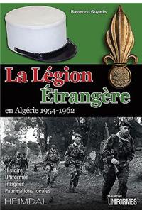 La leGion eTrangeRe En AlgeRie 1954-1962