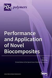 Performance and Application of Novel Biocomposites