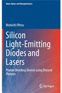Silicon Light-Emitting Diodes and Lasers