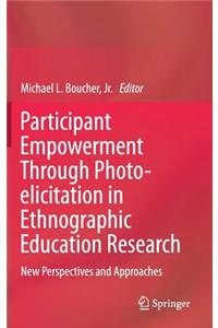 Participant Empowerment Through Photo-Elicitation in Ethnographic Education Research