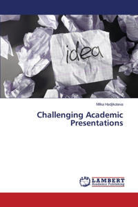 Challenging Academic Presentations