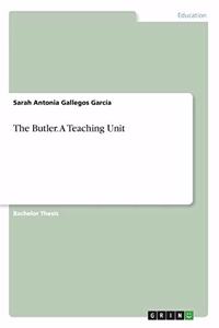 Butler. A Teaching Unit