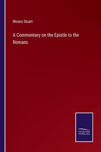 A Commentary on the Epistle to the Romans