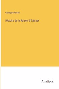 Histoire de la Raison d'Etat par