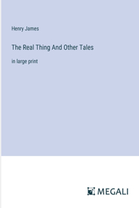 Real Thing And Other Tales