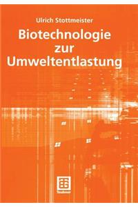 Biotechnologie zur Umweltentlastung