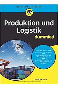 Produktion und Logistik fur Dummiess