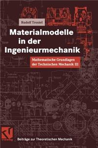 Mathematische Grundlagen Der Technischen Mechanik III Materialmodelle in Der Ingenieurmechanik