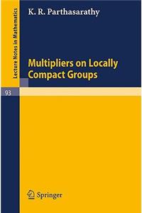 Multipliers on Locally Compact Groups