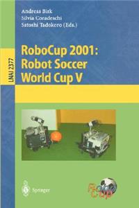 Robocup 2001: Robot Soccer World Cup V