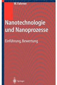 Nanotechnologie Und Nanoprozesse: Einfuhrung, Bewertung