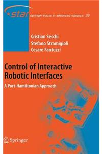 Control of Interactive Robotic Interfaces