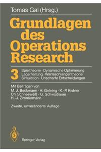 Grundlagen Des Operations Research: 3. Spieltheorie, Dynamische Optimierung Lagerhaltung, Warteschlangentheorie Simulation, Unscharfe Entscheidungen