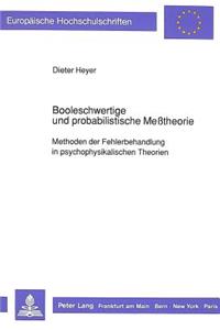 Booleschwertige und probabilistische Metheorie