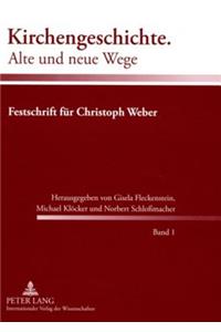 Kirchengeschichte. Alte Und Neue Wege