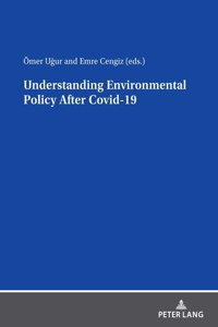 Understanding Environmental Policy After Covid-19
