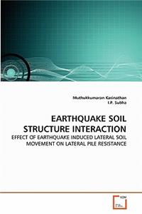 Earthquake Soil Structure Interaction