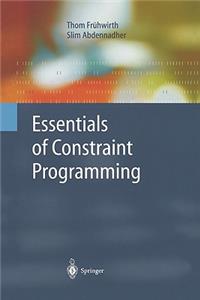 Essentials of Constraint Programming