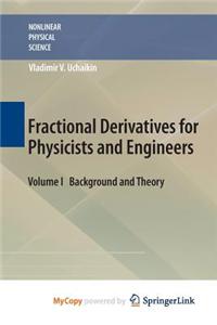 Fractional Derivatives for Physicists and Engineers