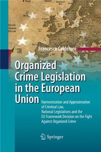 Organized Crime Legislation in the European Union