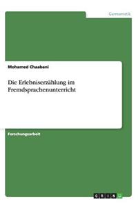 Erlebniserzählung im Fremdsprachenunterricht