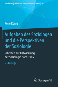 Aufgaben Des Soziologen Und Die Perspektiven Der Soziologie