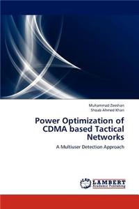 Power Optimization of CDMA based Tactical Networks