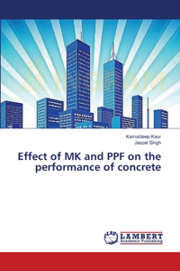 Effect of MK and PPF on the performance of concrete