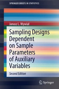Sampling Designs Dependent on Sample Parameters of Auxiliary Variables
