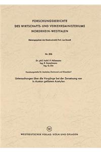 Untersuchungen über die Vorgänge bei der Zersetzung von in Azeton gelöstem Azetylen