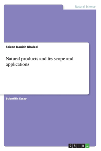 Natural products and its scope and applications