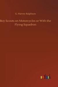 Boy Scouts on Motorcycles or With the Flying Squadron