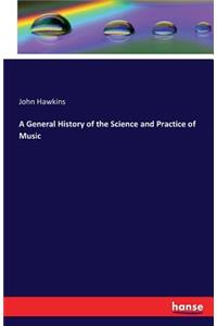 General History of the Science and Practice of Music