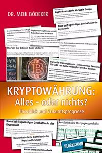 Kryptowährung: Alles - oder nichts?: Überblick und Zukunftsprognose