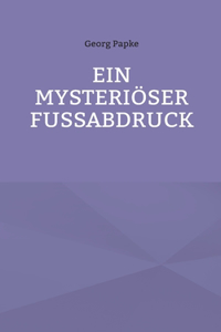 Ein Mysteriöser Fussabdruck