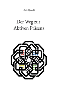 Weg zur Aktiven Präsenz
