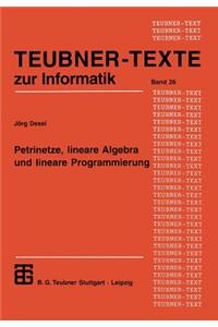 Petrinetze, Lineare Algebra Und Lineare Programmierung