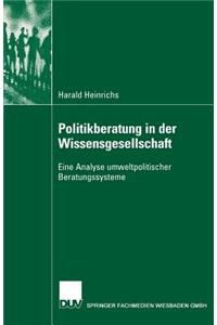 Politikberatung in Der Wissensgesellschaft