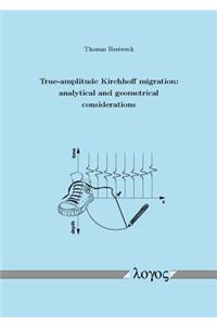 True-Amplitude Kirchhoff Migration