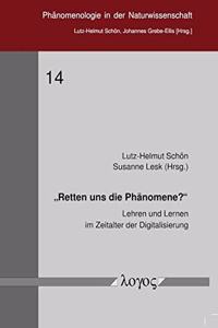 Retten Uns Die Phanomene?