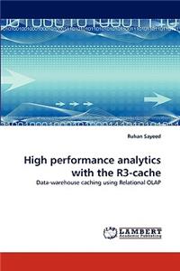 High performance analytics with the R3-cache