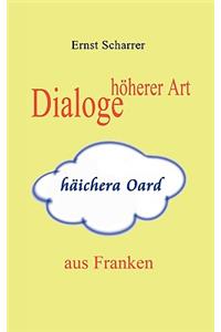 Dialoge höherer Art (häichera Oard) aus Franken