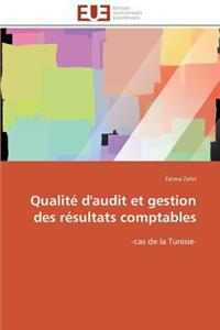 Qualité d'Audit Et Gestion Des Résultats Comptables