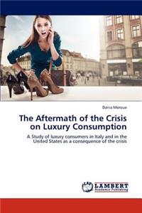 Aftermath of the Crisis on Luxury Consumption