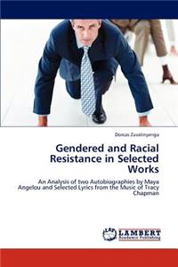 Gendered and Racial Resistance in Selected Works